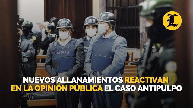 Nuevos allanamientos reactivan en la opinión pública el caso Antipulpo