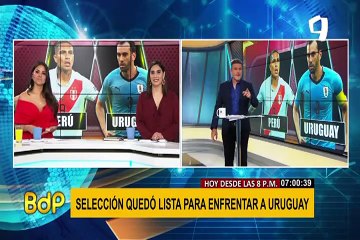 Selección peruana: Todo listo para enfrentar a Uruguay esta noche