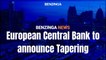 European Central Bank to Announce Tapering