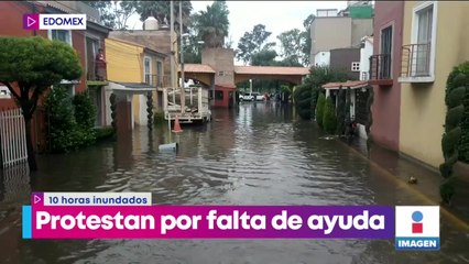 Protestan por falta de ayuda en Ixtapaluca ante inundaciones