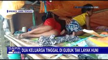 Memprihatinkan, 2 Keluarga Tinggal di Gubuk Tak Layak Huni Berukuran 5x6 Meter