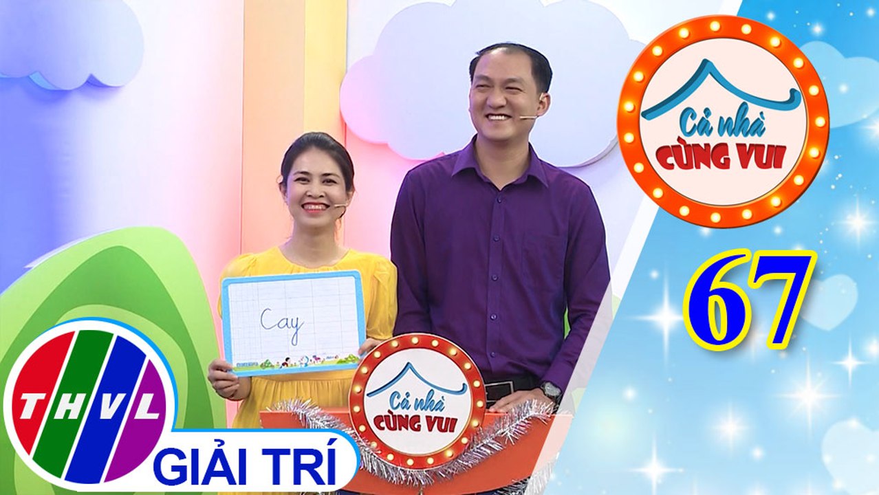 Cả Nhà Cùng Vui - Tập 67 | Vòng 3 - Ai hiểu con hơn