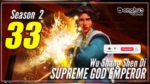 Supreme God Emperor 【S2 Episode 33 (97)】  Wu Shang Shen Di - Sub Indo [CC English]