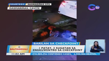 1 patay, 2 sugatan sa engkuwentro sa checkpoint | BT