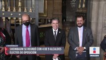 Sheinbaum se reunió con 4 de 9 alcaldes electos de oposición