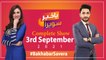 Bakhabar Savera with Ashfaq Satti and Madiha Naqvi - 3rd Sep 2021
