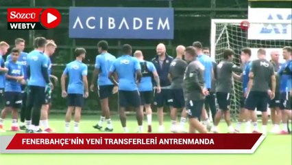 Fenerbahçe’nin yeni transferleri antrenmanda