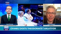 Zülfü Livaneli, Dostu Mikis Theodorakis'i Anlattı - Tuna Öztunç ile Dünyada Bugün