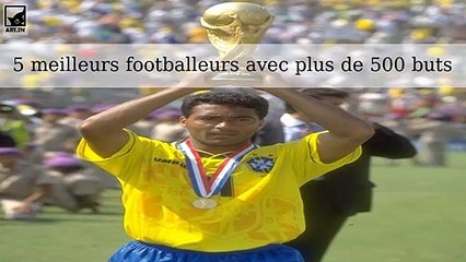 Liste des 5 meilleurs footballeurs avec 500 buts ou plus