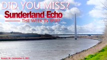 Did You Miss - the Sunderland Echo this week (Aug 30-Sep 3 2021)