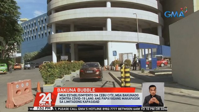 Mga establisimyento sa Cebu City, mga bakunado vs. COVID-19 lang ang papayagang makapasok sa limitadong kapasidad | 24 Oras