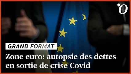 Zone euro: autopsie des dettes en sortie de crise Covid