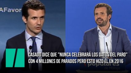 Casado dice que el PP "nunca celebrará los datos del paro" con 4 millones de parados pero esto hizo él en 2016
