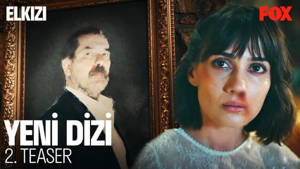 Elkızı 2. Teaser | BENİ NİYE SEVMİYORSUN BABA?