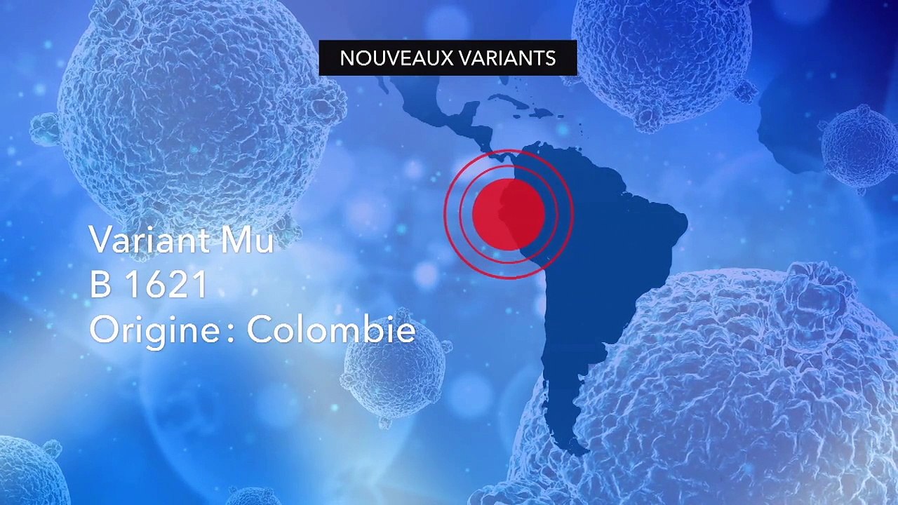 Covid  : Le variant Mu  inquiète les spécialistes car il pourrait résister aux vaccins