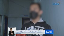 Alistong guard, binaril ang mga nagtangkang mangholdap sa convenience store; 4 na suspek, arestado | Saksi