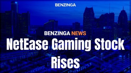 NetEase Gaming Stock Rises