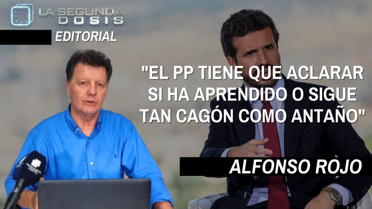 Alfonso Rojo: "El PP tiene que aclarar si ha aprendido o sigue tan cagón como antaño"