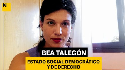 Bea Talegón: Estado Social, democrático y de Derecho