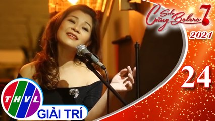 Solo Cùng Bolero Mùa 7 - Tập 24: Xin trả lại thời gian - Thu Hồng