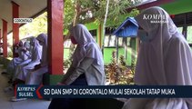 SD DAN SMP Di Gorontalo Mulai  Sekolah Tatap Muka