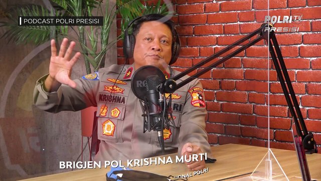 Podcast Polri PRESISI : Polri yang Presisi Bersama Brigjen Pol Krishna Murti (1/2)