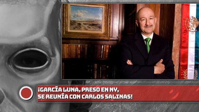 ¡García Luna, preso en NY, se reunía con Carlos Salinas!
