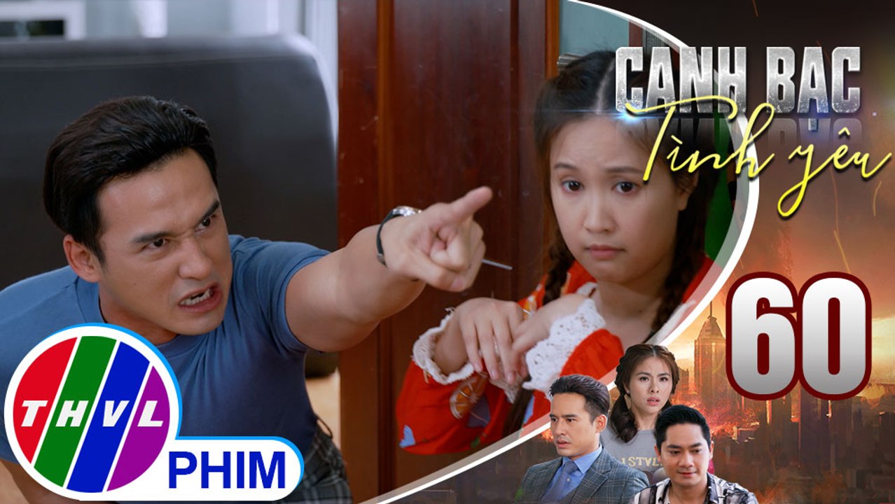 Canh bạc tình yêu - Tập 60[1]: Duy đau khổ nhăn nhó khi bị Thanh Vân vô tình đá trúng