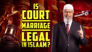 Is Court Marriage Legal in Islam – Dr Zakir Naik
