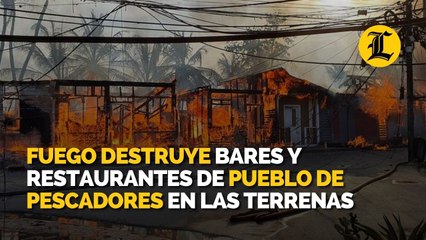 Fuego destruye los bares y restaurantes de Pueblo de Pescadores en Las Terrenas