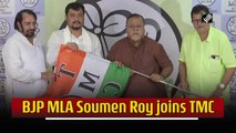 West Bengal: BJP MLA Soumen Roy joins TMC