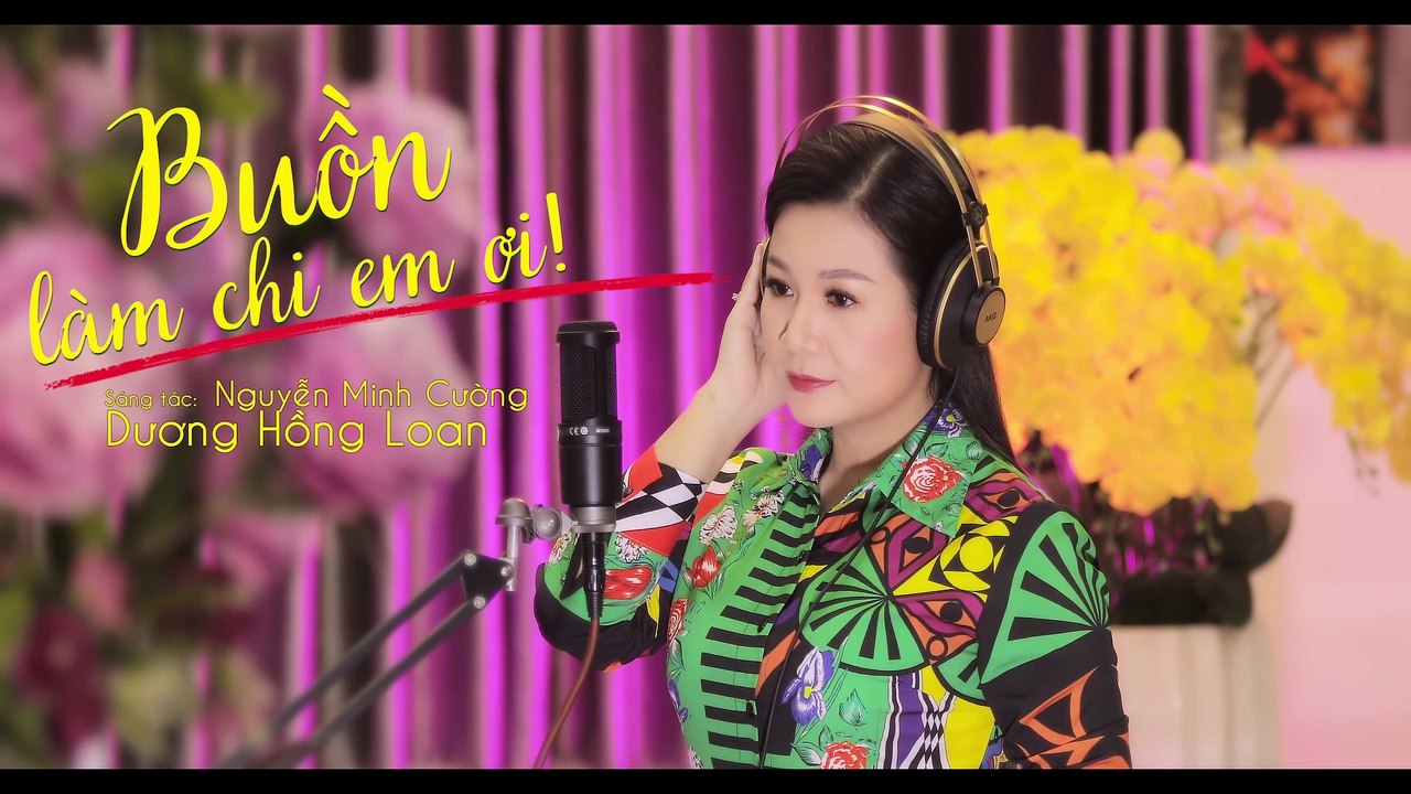 Buồn Làm Chi Em Ơi - Dương Hồng Loan