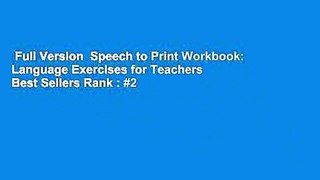 Full Version  Speech to Print Workbook: Language Exercises for Teachers  Best Sellers Rank : #2