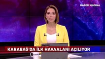 Karabağ'da ilk havaalanı açılıyor