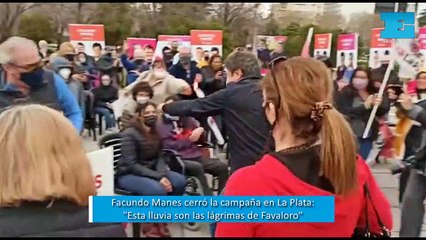 Facundo Manes cerró la campaña en La Plata: "Esta lluvia son las lágrimas de Favaloro"
