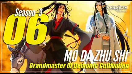 Grandmaster of Demonic Cultivation 【S3 Episode 6】 Mo Da Zhu Shi - Sub Indo