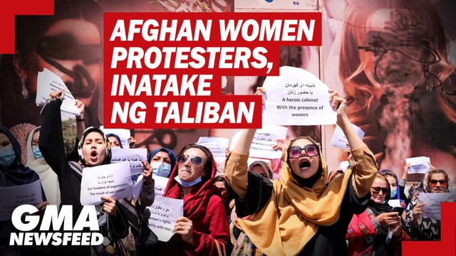 Afghan women protesters, inatake ng Taliban | GMA News Feed