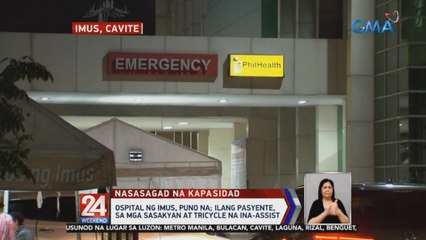 Ospital ng Imus, puno na; ilang pasyente, sa mga sasakyan at tricycle na ina-assist | 24 Oras Weekend