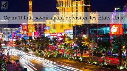Ce qu'il faut savoir avant de visiter les États-Unis