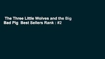 The Three Little Wolves and the Big Bad Pig  Best Sellers Rank : #2