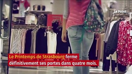 Fermeture définitive: le Printemps de Strasbourg emporté par sa stratégie du luxe