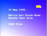 UFO footage - 30 May 1995 - Nellis Air Force Base Nevada Test Site - USAF Film