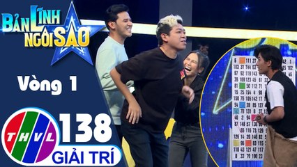 Bản lĩnh ngôi sao - Tập 138: Vòng 1 - Ai nhanh hơn