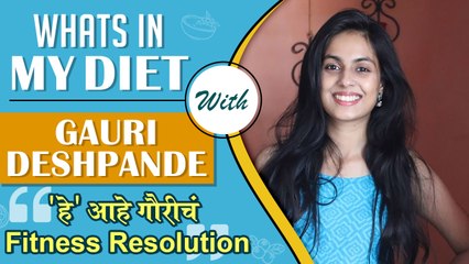 WHAT'S IN MY DIET -  Ep 42 Ft. Gauri Deshpande | Healthy Diet Plan | Bayko Ashi Havi