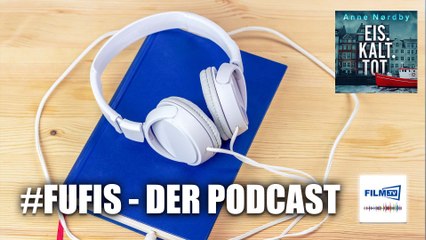 „Eis. Kalt. Tot.“ - Unser Thriller-Hörbuchtipp - FUFIS-Podcast