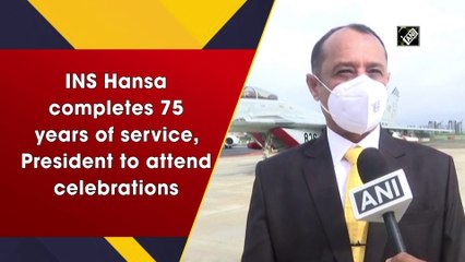 INS Hansa completes 75 years of service; President to attend celebrations