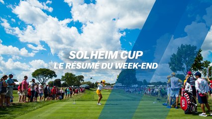 Solheim Cup : le résumé du week-end