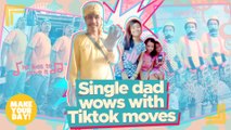 Single dad wows with Tiktok moves | Make Your Day