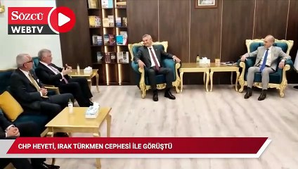 CHP heyeti, Irak Türkmen Cephesi ile görüştü