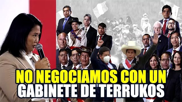 KEIKO FUJIMORI SOBRE GABINETE DE PEDRO CASTILLO: “CON EL TERR0RISM0 NO SE NEGOCIA”
